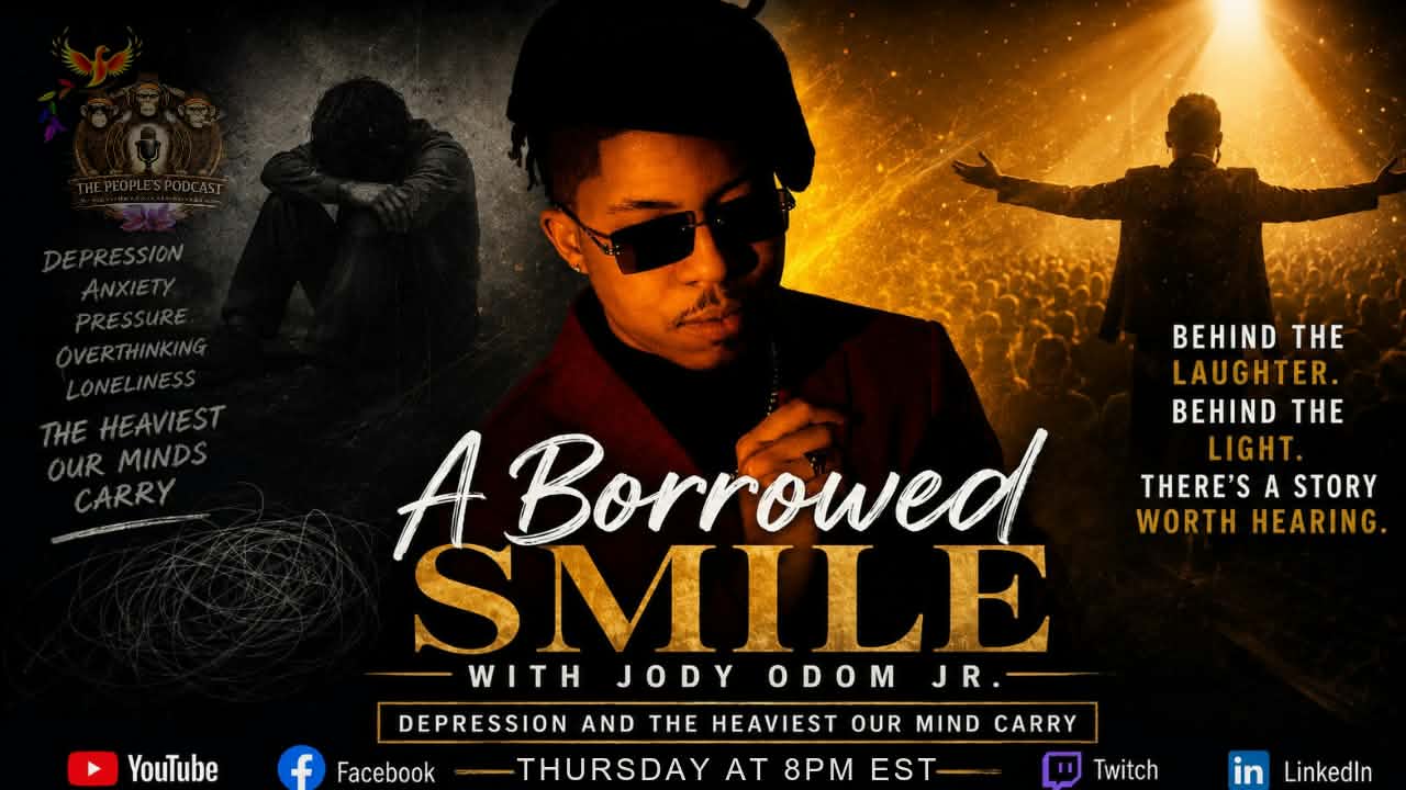 A Borrowed Smile with Jody Odom Jr. on The People's Podcast, exploring depression, mental health, emotional weight and the stories behind a smile.