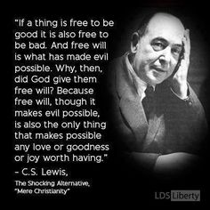 C.S. Lewis quote about free will, choice, and the freedom to choose between good and evil.
