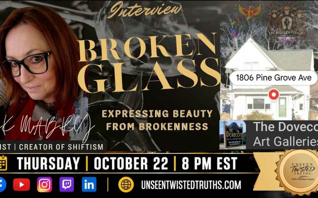 Promotional graphic for The People’s Podcast episode “Broken Glass: Expressing Beauty From Brokenness,” featuring Port Huron artist SK Mabry, creator of Shiftism, alongside images of The Dovecote Art & Curiosity Shop. The episode airs Thursday, October 22 at 8 PM EST.