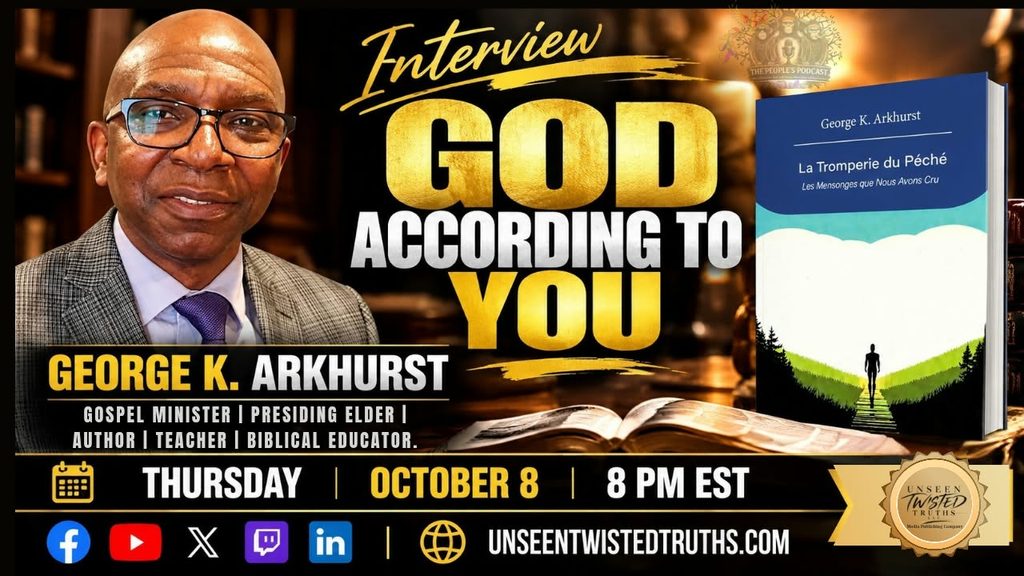 George K. Arkhurst promotional graphic for “God According to You,” a live interview on October 8, 2026 at 8 PM EST, featuring his book La Tromperie du Péché and highlighting his work as a Gospel minister, Presiding Elder, author, teacher, and biblical educator.