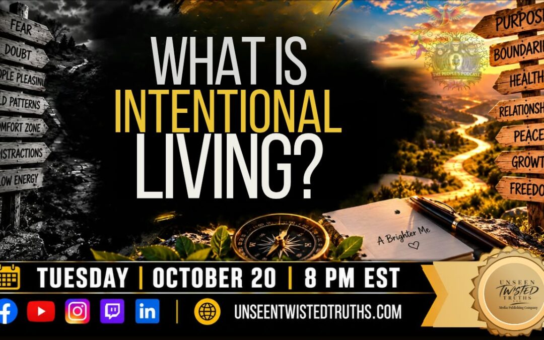 What Is Intentional Living? – The People’s Podcast discussion on living with purpose, awareness, and intention.
